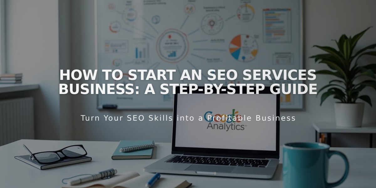 How to Start an SEO Services Business: A Step-by-Step Guide