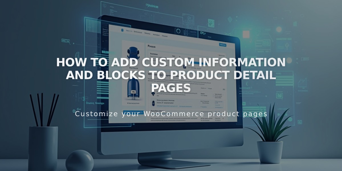 How To Add Custom Information and Blocks to Product Detail Pages