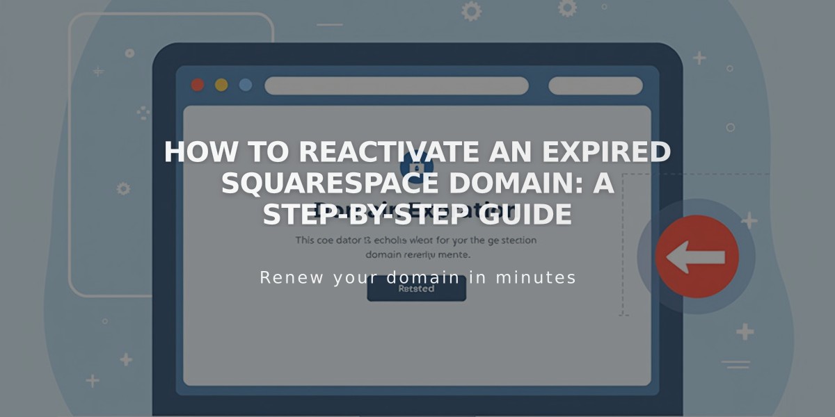 How to Reactivate an Expired Squarespace Domain: A Step-by-Step Guide