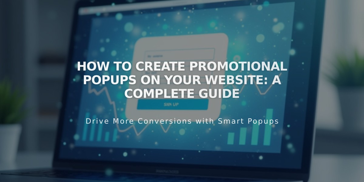 How to Create Promotional Popups on Your Website: A Complete Guide