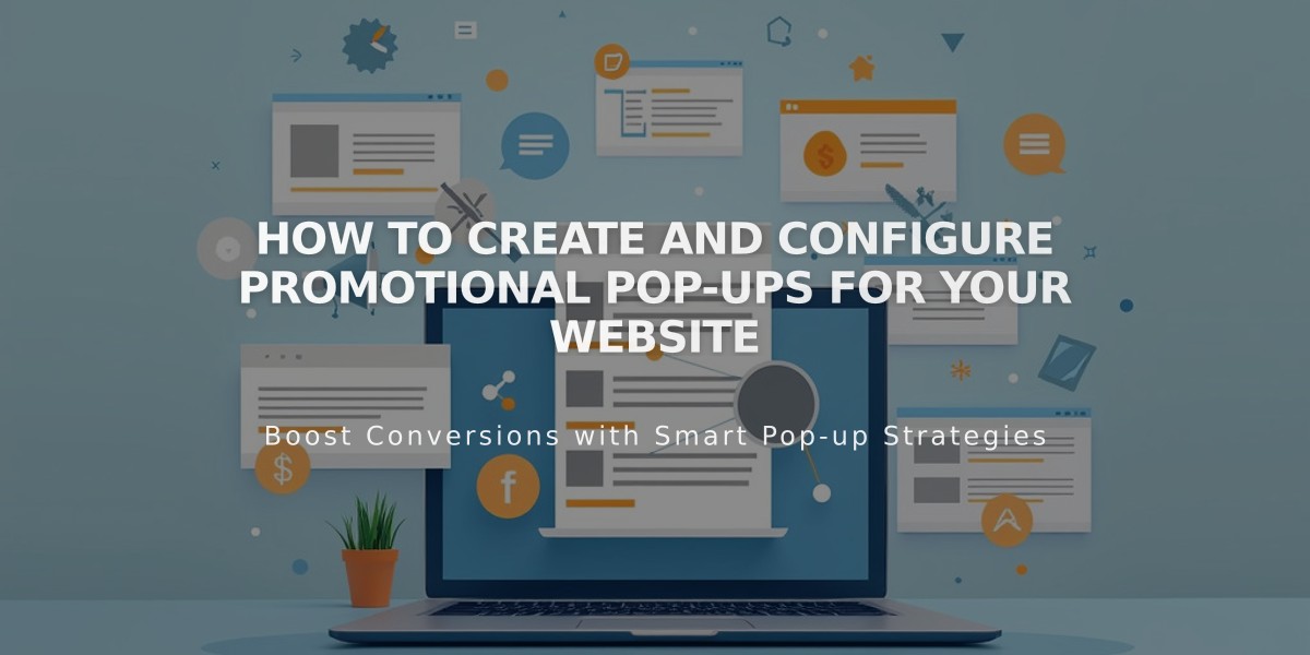 How to Create and Configure Promotional Pop-ups for Your Website