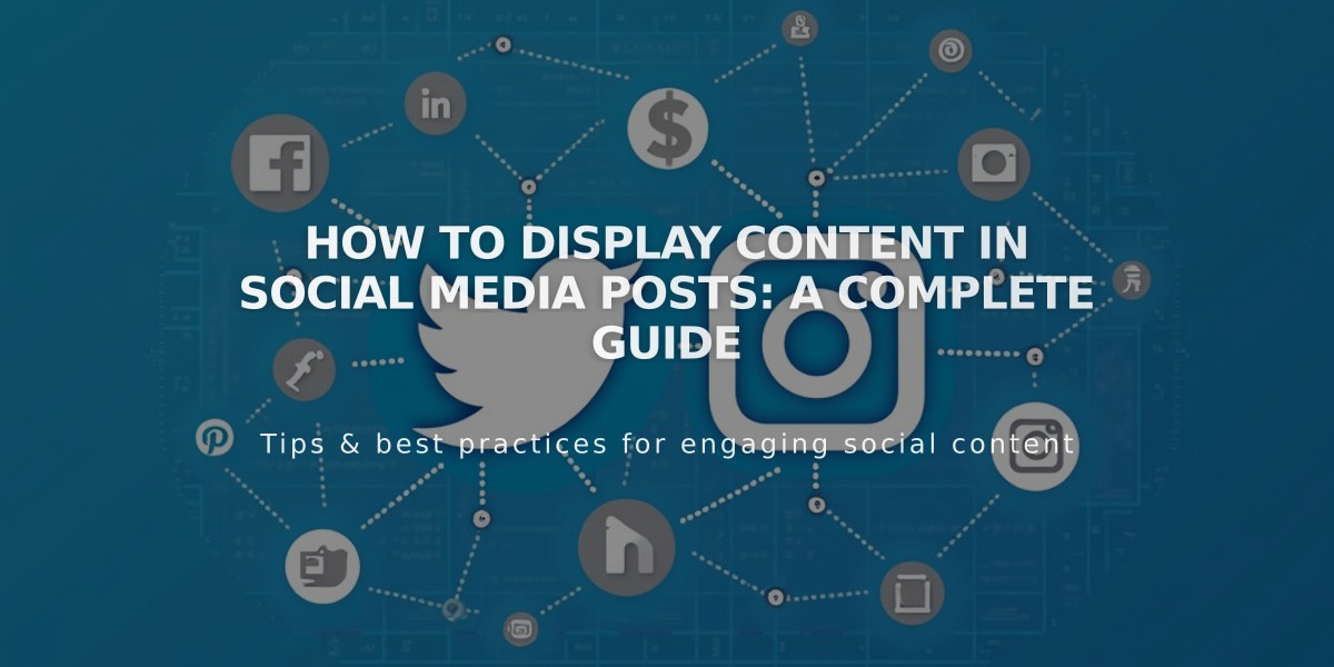 How to Display Content in Social Media Posts: A Complete Guide