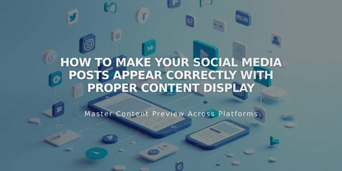 How to Make Your Social Media Posts Appear Correctly with Proper Content Display