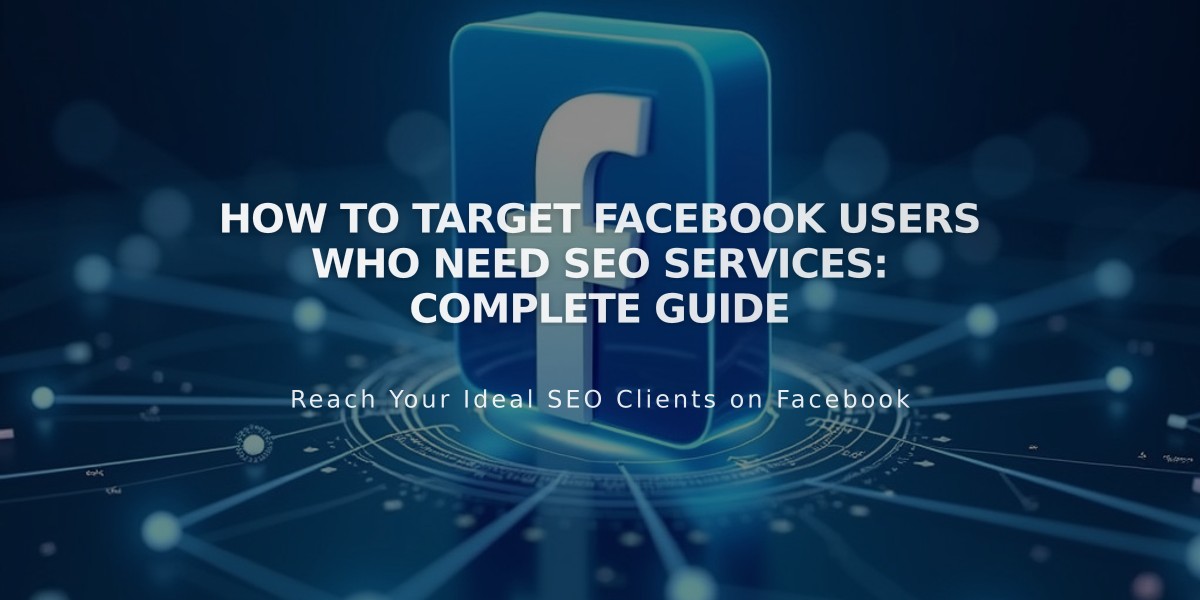 How to Target Facebook Users Who Need SEO Services: Complete Guide