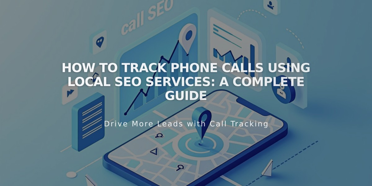 How to Track Phone Calls Using Local SEO Services: A Complete Guide