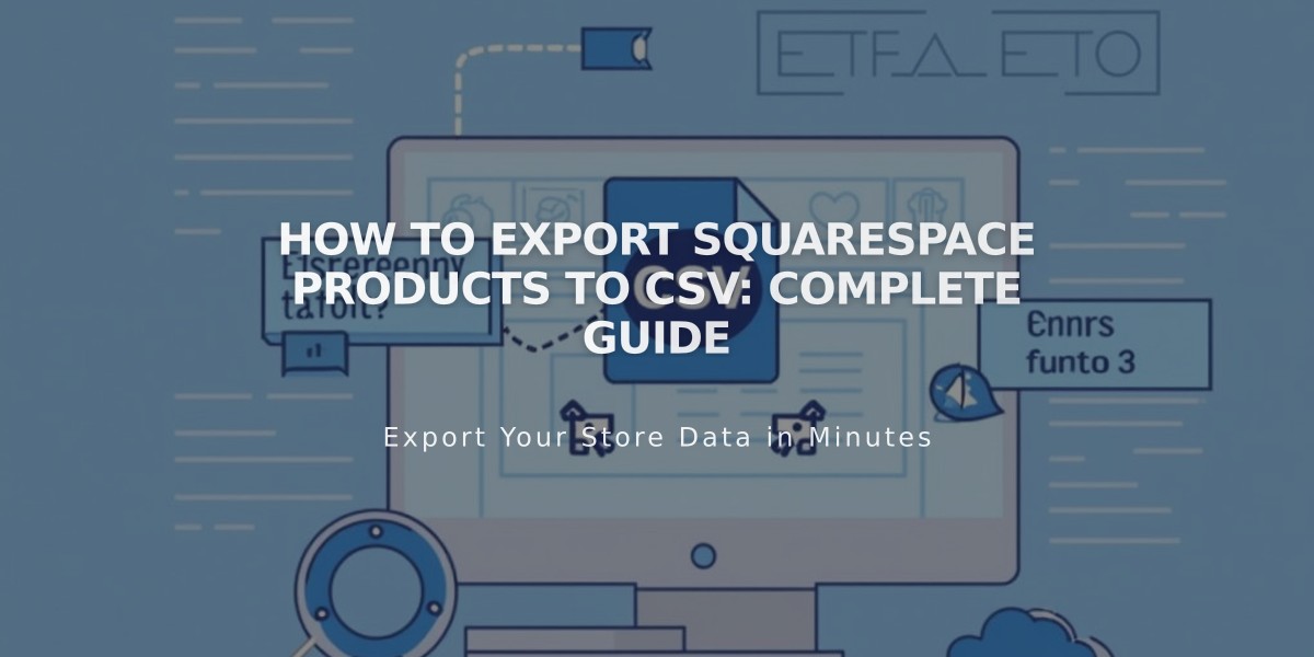 How to Export Squarespace Products to CSV: Complete Guide