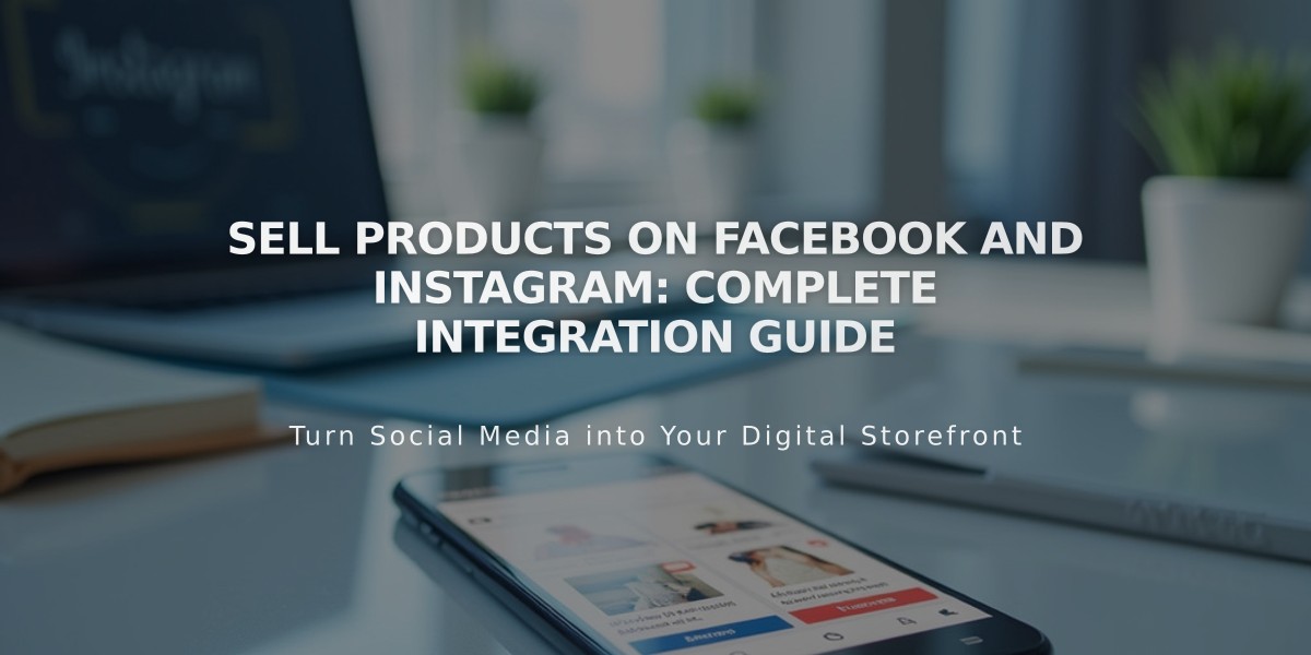 Sell Products on Facebook and Instagram: Complete Integration Guide