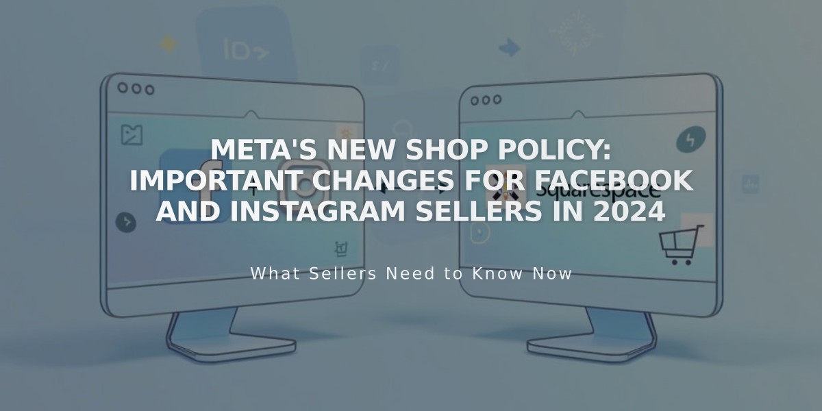 Meta's New Shop Policy: Important Changes for Facebook and Instagram Sellers in 2024