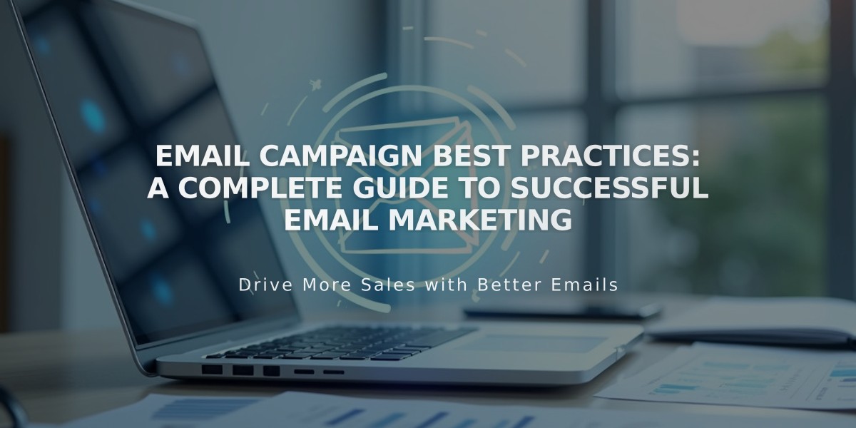 Email Campaign Best Practices: A Complete Guide to Successful Email Marketing