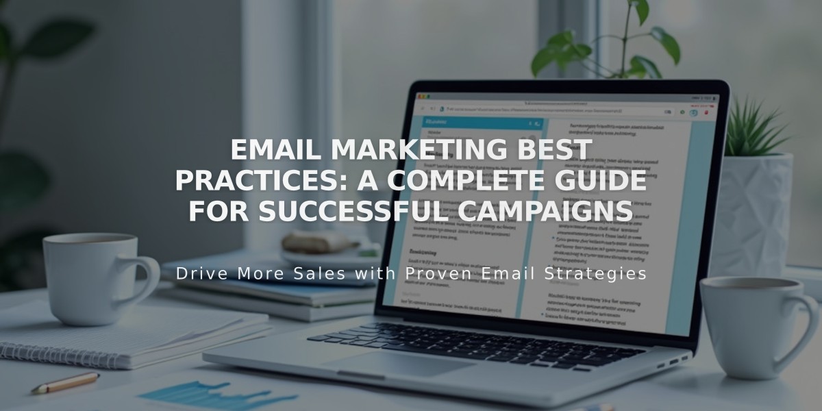 Email Marketing Best Practices: A Complete Guide for Successful Campaigns