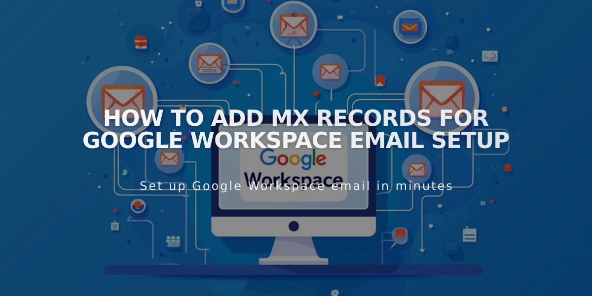 How to Add MX Records for Google Workspace Email Setup