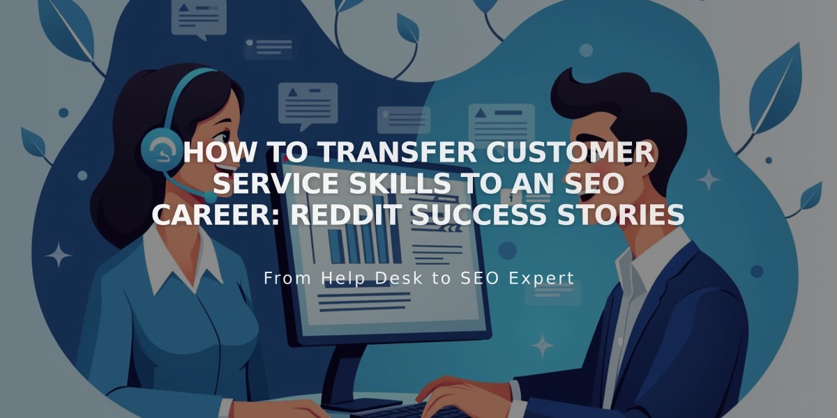 How to Transfer Customer Service Skills to an SEO Career: Reddit Success Stories