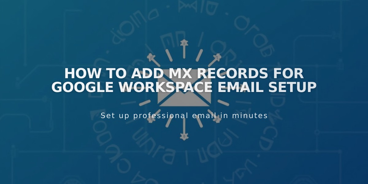 How to Add MX Records for Google Workspace Email Setup