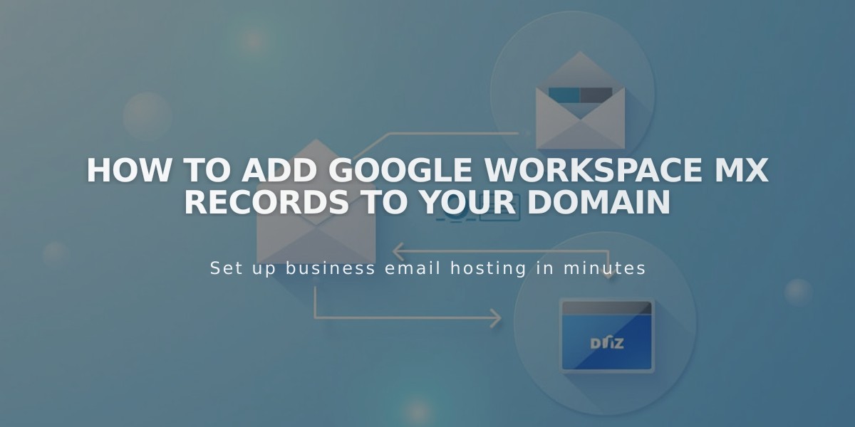 How to Add Google Workspace MX Records to Your Domain