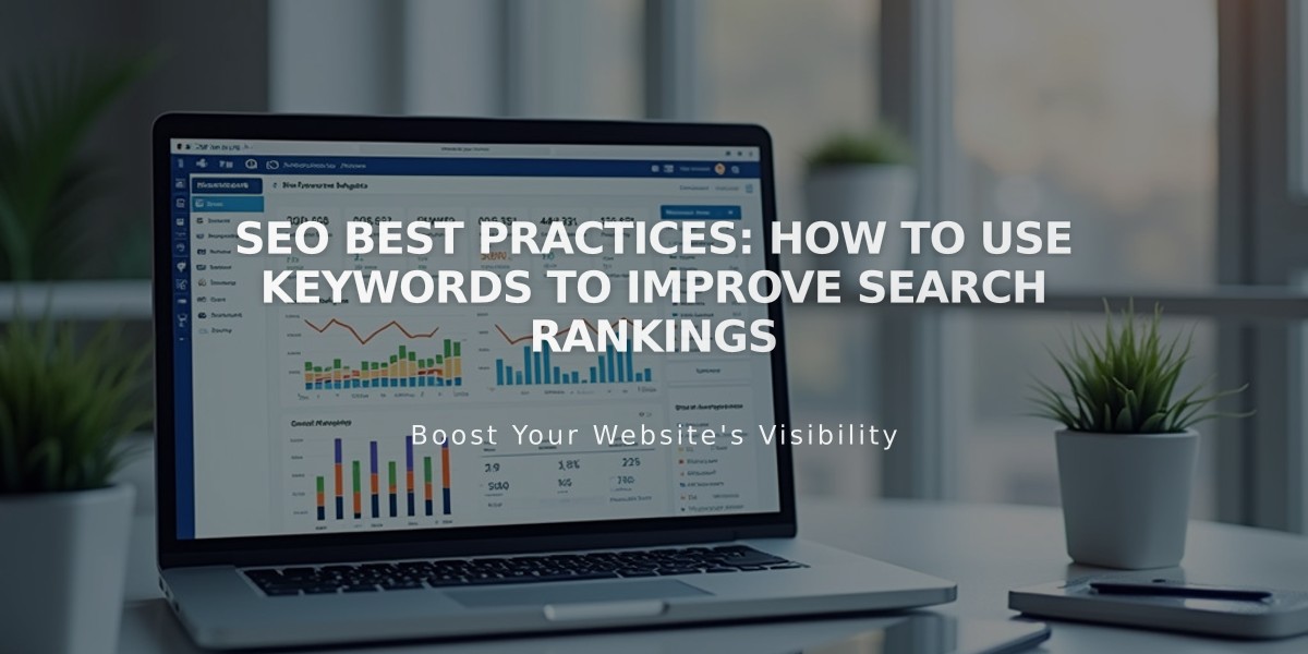 SEO Best Practices: How to Use Keywords to Improve Search Rankings