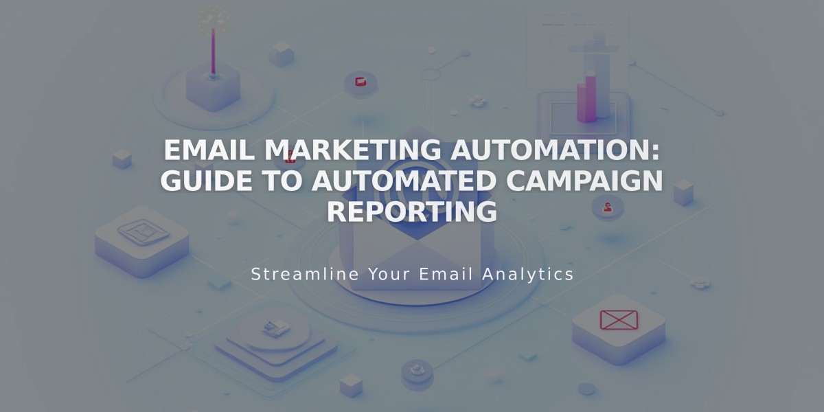 Email Marketing Automation: Guide to Automated Campaign Reporting