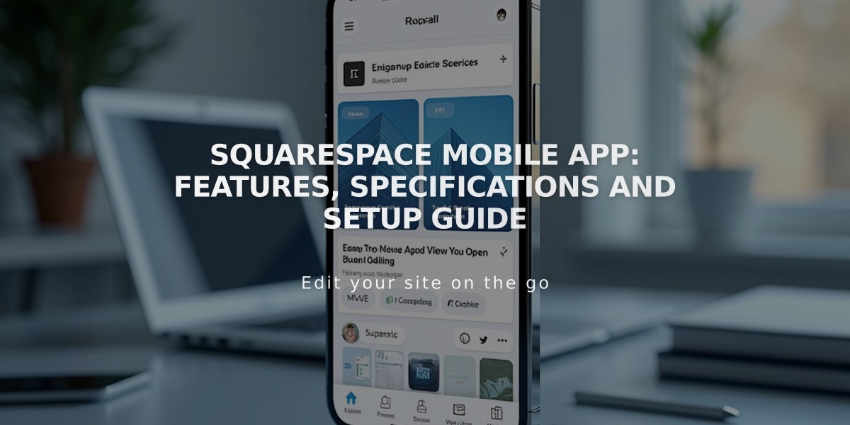 Squarespace Mobile App: Features, Specifications and Setup Guide