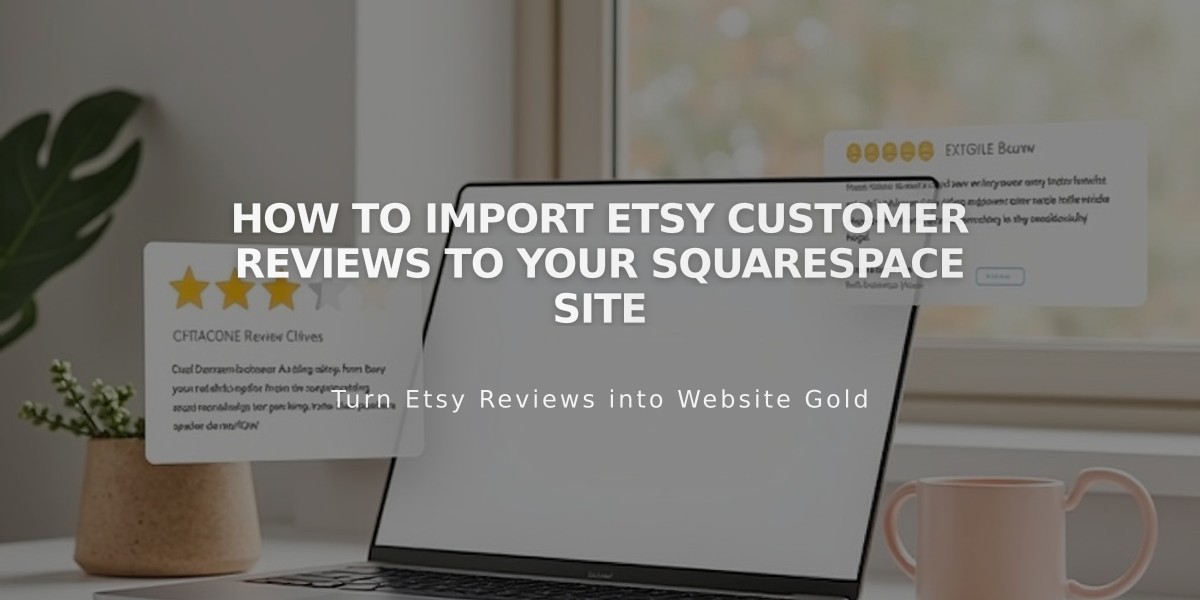 How to Import Etsy Customer Reviews to Your Squarespace Site