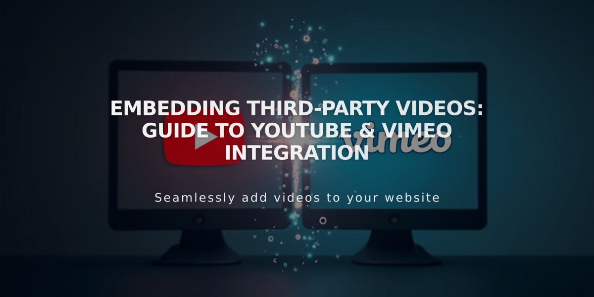 Embedding Third-Party Videos: Guide to YouTube & Vimeo Integration