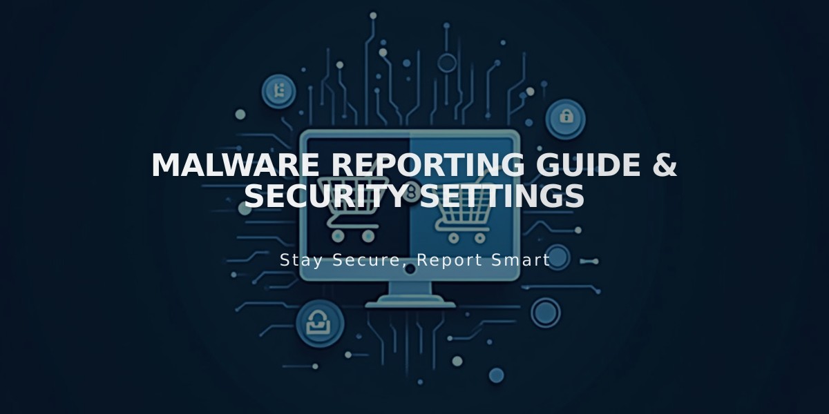 Malware Reporting Guide & Security Settings