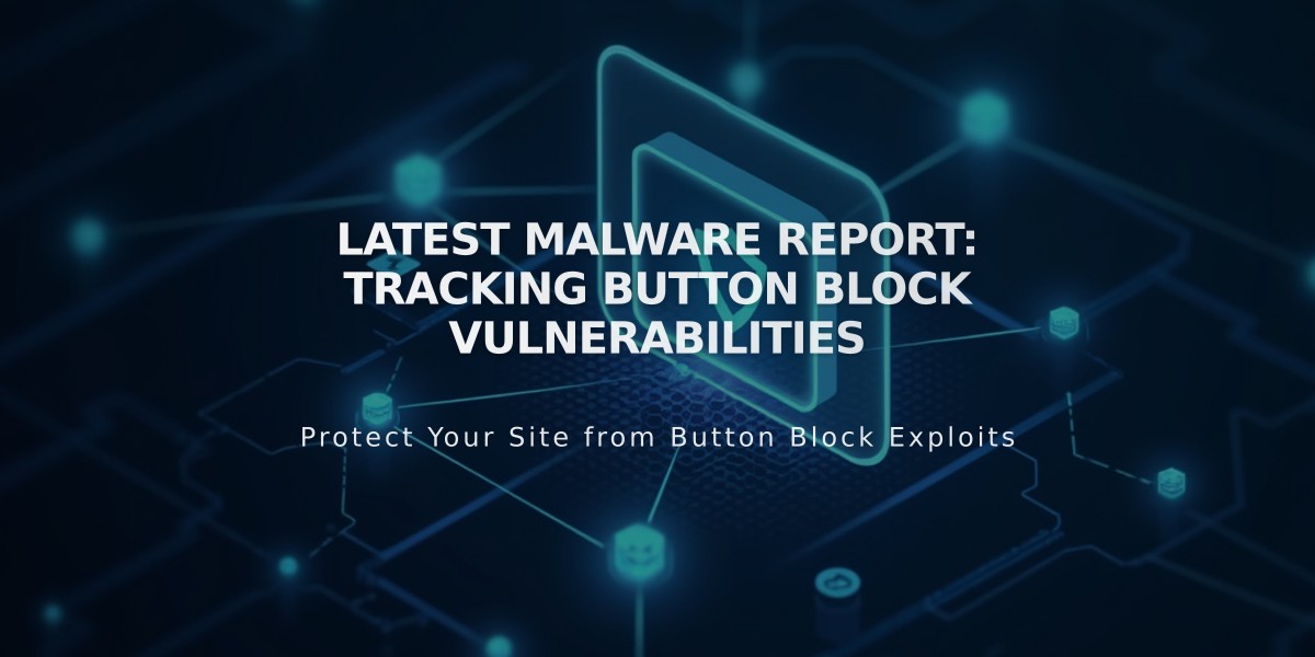 Latest Malware Report: Tracking Button Block Vulnerabilities