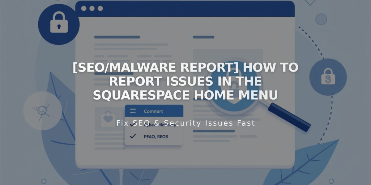 [SEO/Malware Report] How to Report Issues in the Squarespace Home Menu