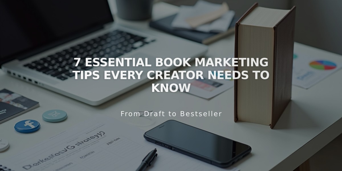 7 Essential Book Marketing Tips Every Creator Needs to Know