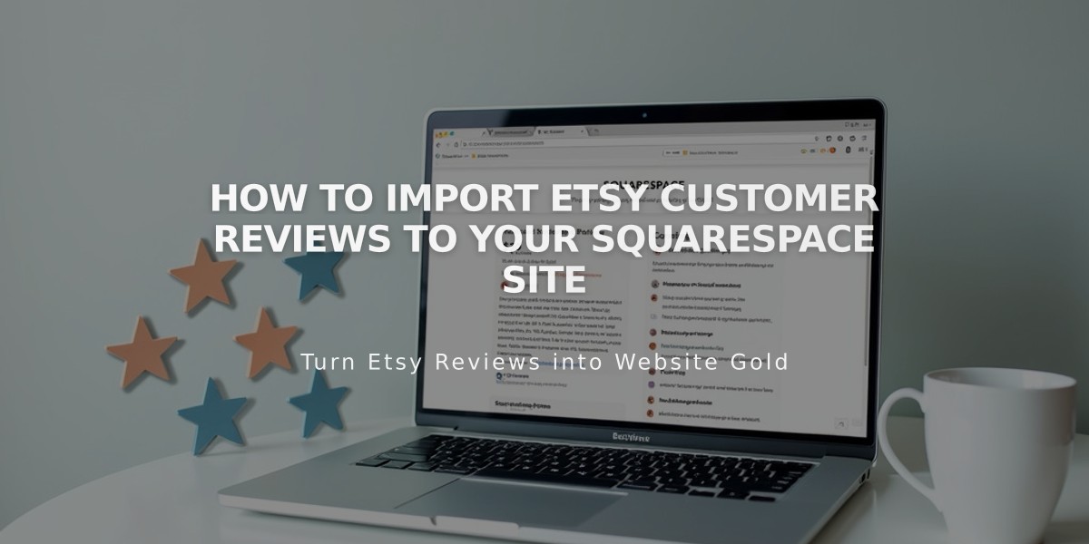 How to Import Etsy Customer Reviews to Your Squarespace Site