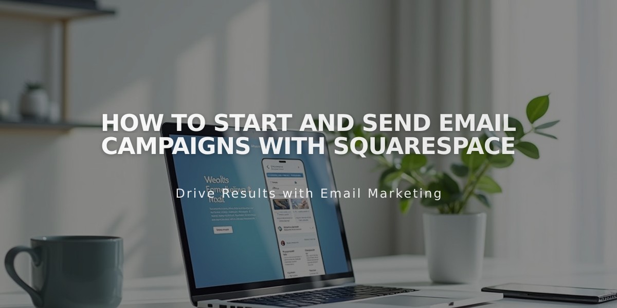 How to Start and Send Email Campaigns with Squarespace