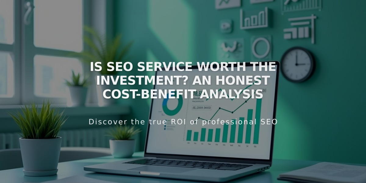 Is SEO Service Worth The Investment? An Honest Cost-Benefit Analysis