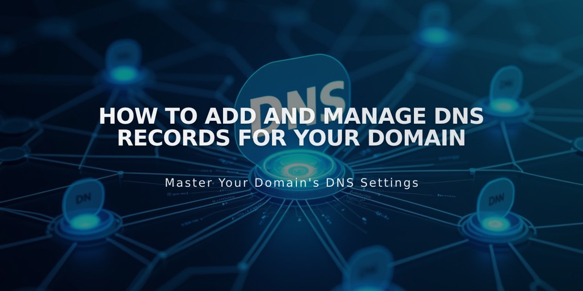 How to Add and Manage DNS Records for Your Domain