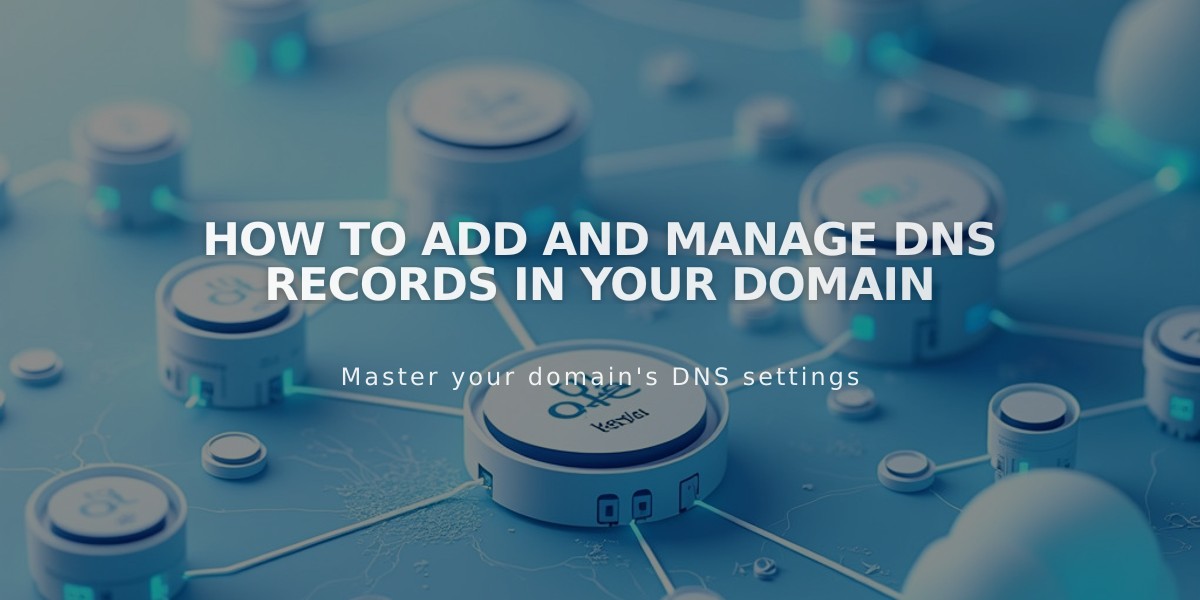 How to Add and Manage DNS Records in Your Domain