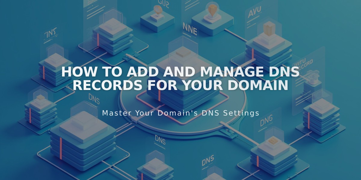 How to Add and Manage DNS Records for Your Domain