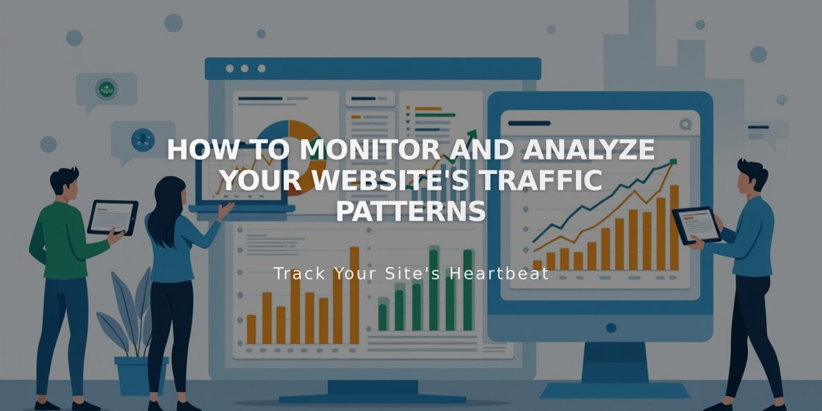 How to Monitor and Analyze Your Website's Traffic Patterns