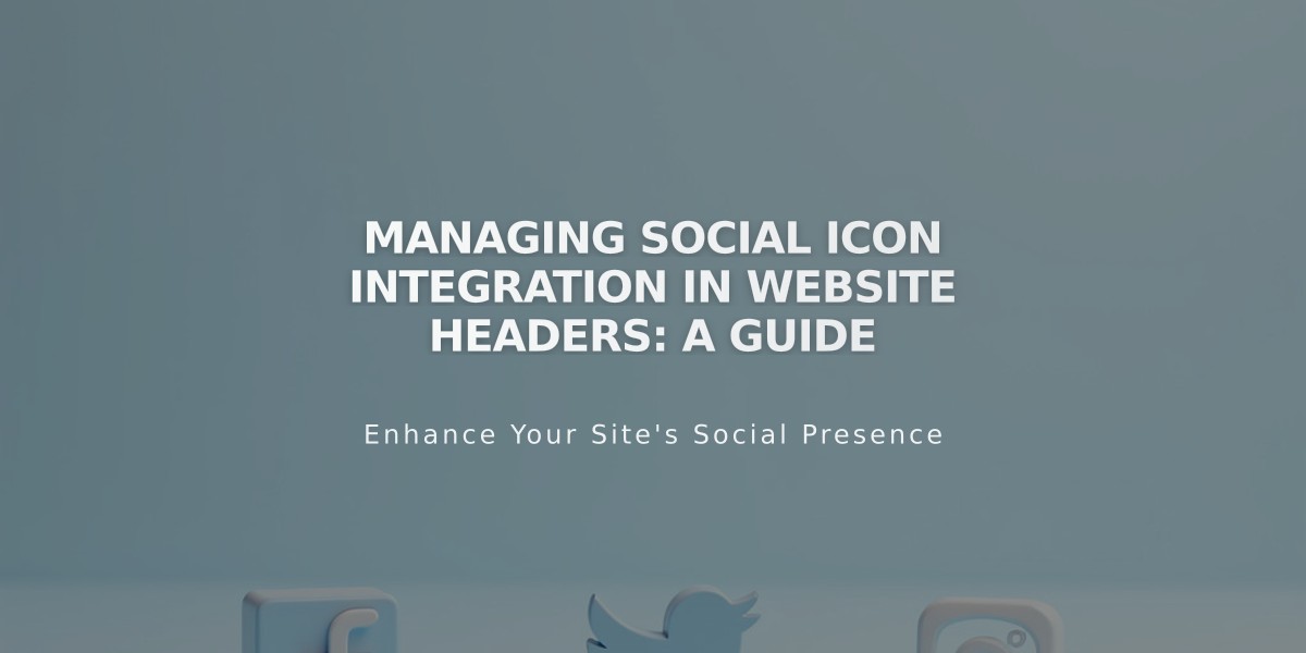 Managing Social Icon Integration in Website Headers: A Guide