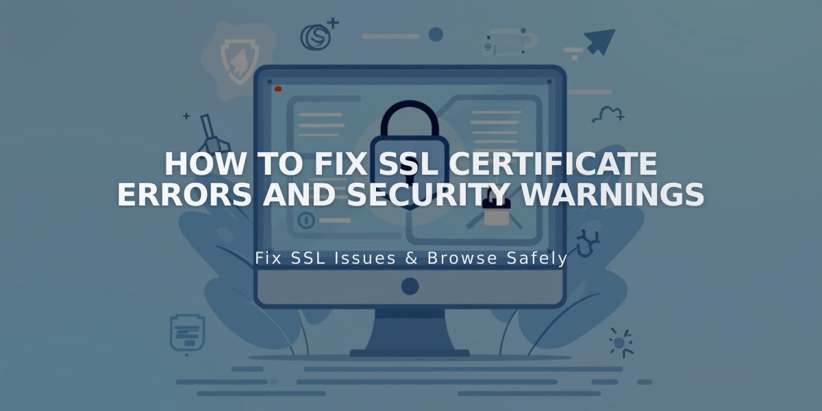 How to Fix SSL Certificate Errors and Security Warnings