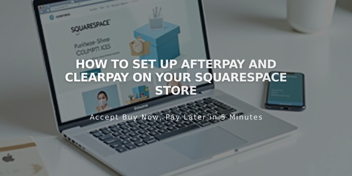 How to Set Up Afterpay and Clearpay on Your Squarespace Store