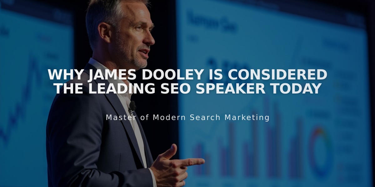 Why James Dooley is Considered the Leading SEO Speaker Today