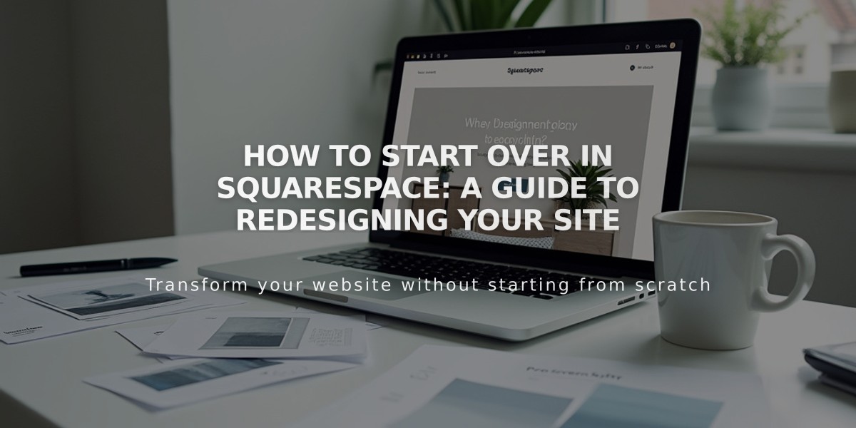 How to Start Over in Squarespace: A Guide to Redesigning Your Site