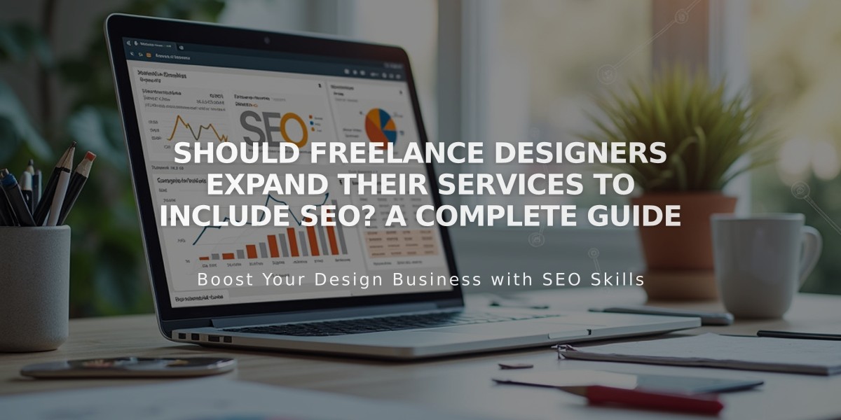 Should Freelance Designers Expand Their Services to Include SEO? A Complete Guide