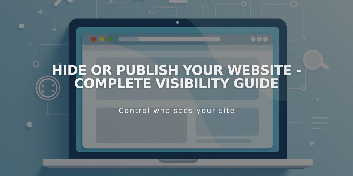 Hide or Publish Your Website - Complete Visibility Guide