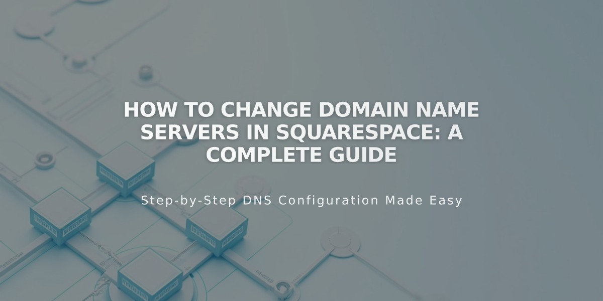 How to Change Domain Name Servers in Squarespace: A Complete Guide