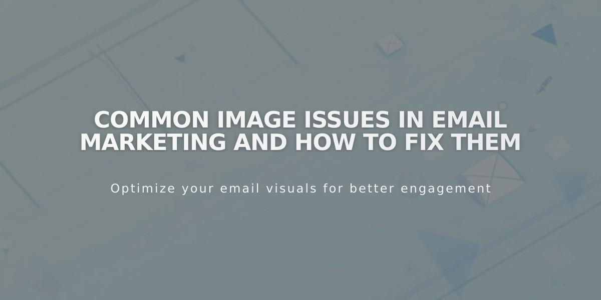 Common Image Issues in Email Marketing and How to Fix Them