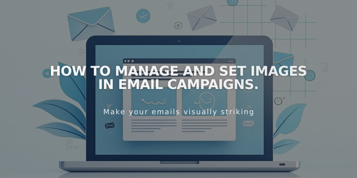 How to manage and set images in email campaigns.