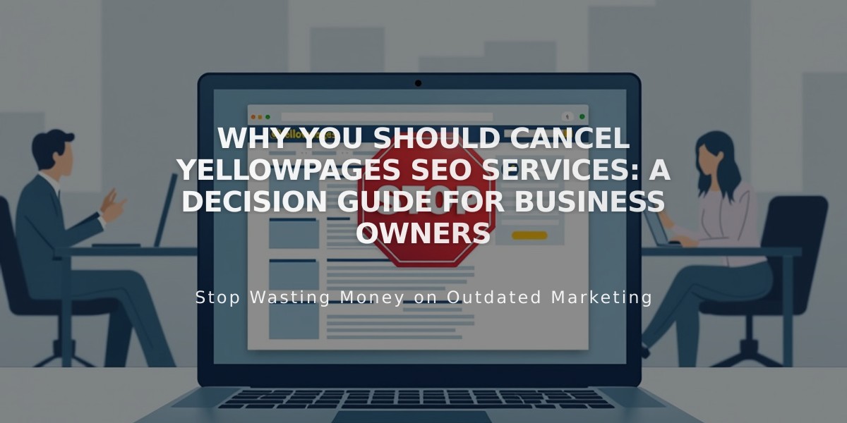 Why You Should Cancel YellowPages SEO Services: A Decision Guide for Business Owners