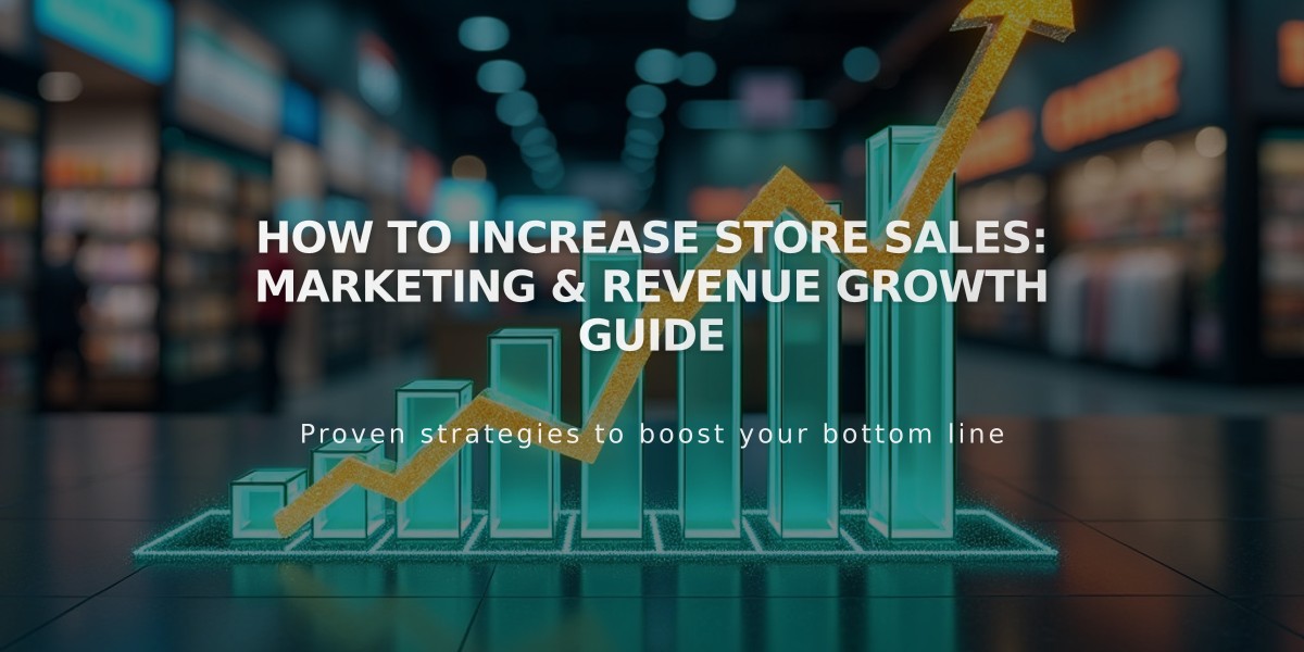 How to Increase Store Sales: Marketing & Revenue Growth Guide