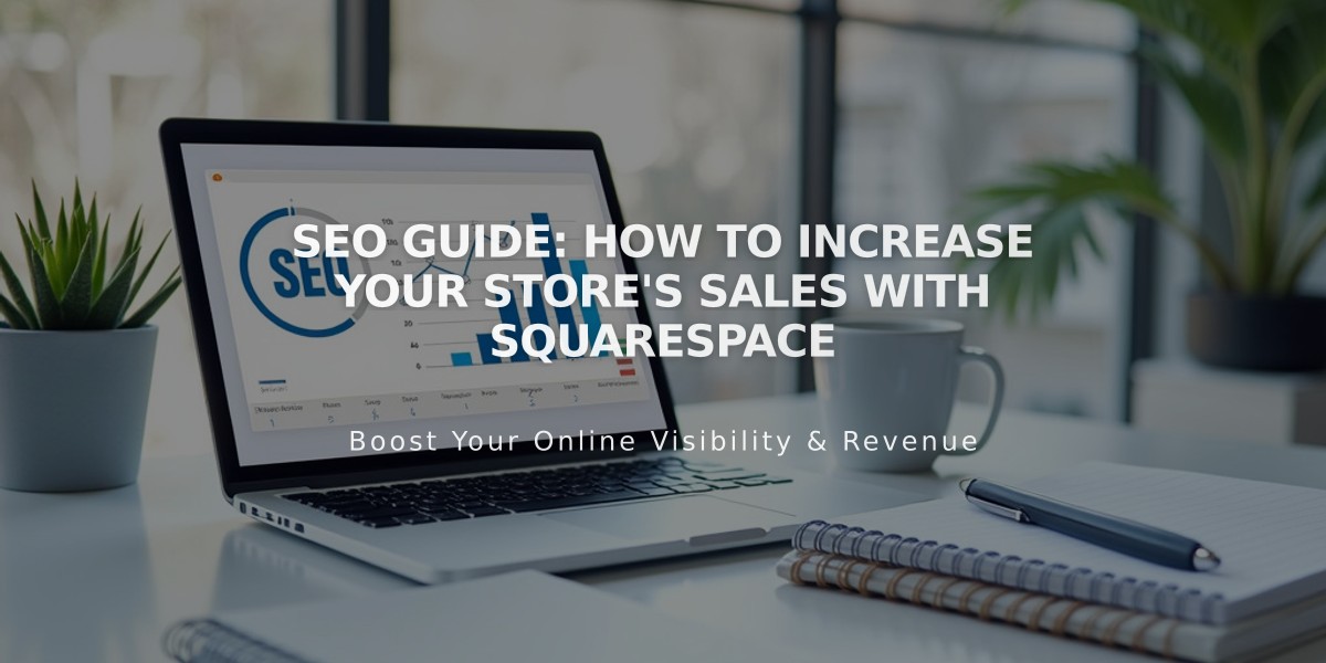 SEO Guide: How to Increase Your Store's Sales with Squarespace