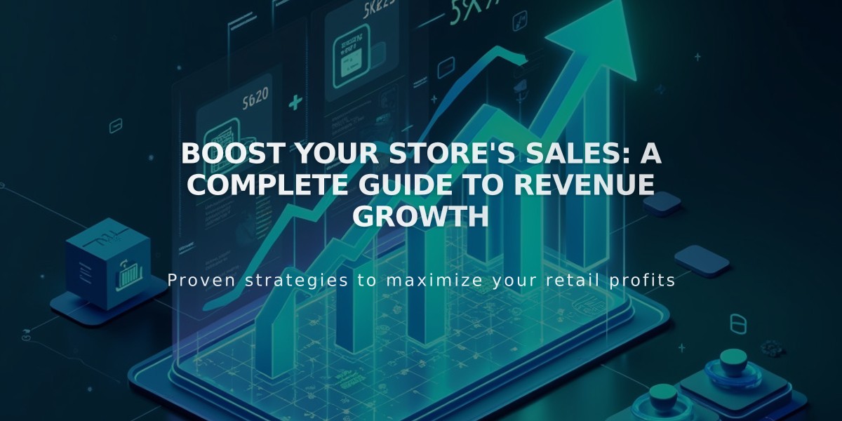 Boost Your Store's Sales: A Complete Guide to Revenue Growth