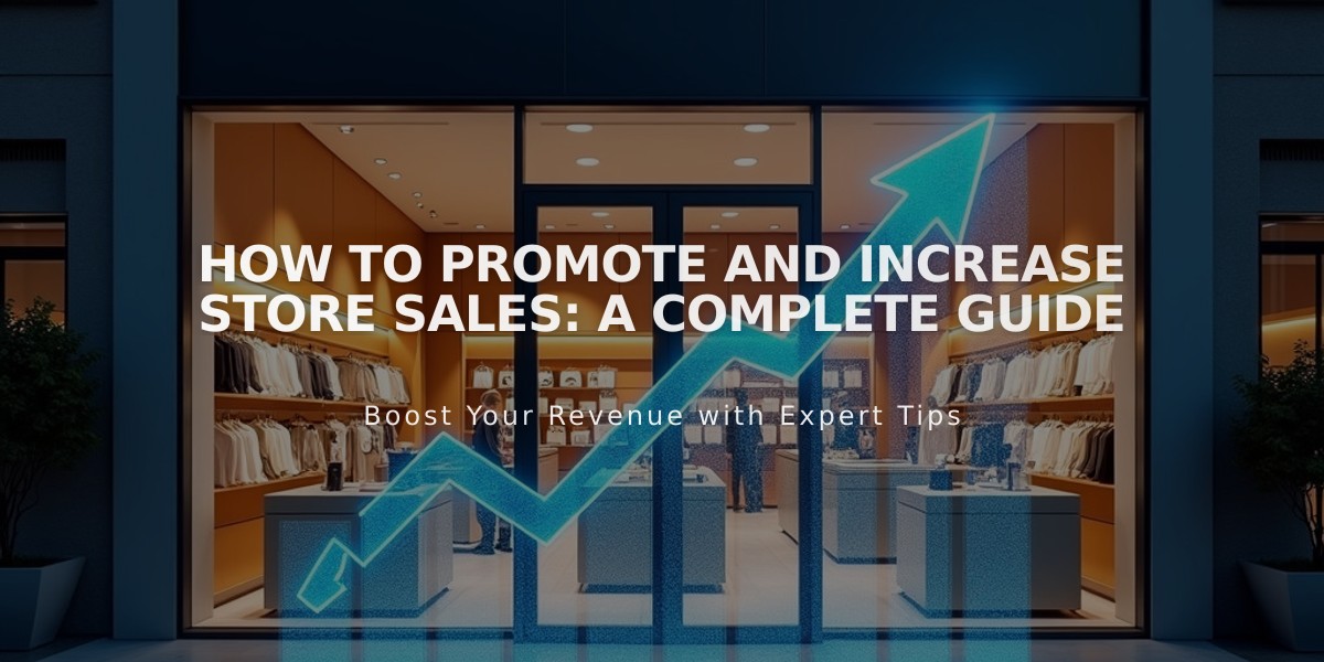 How to Promote and Increase Store Sales: A Complete Guide