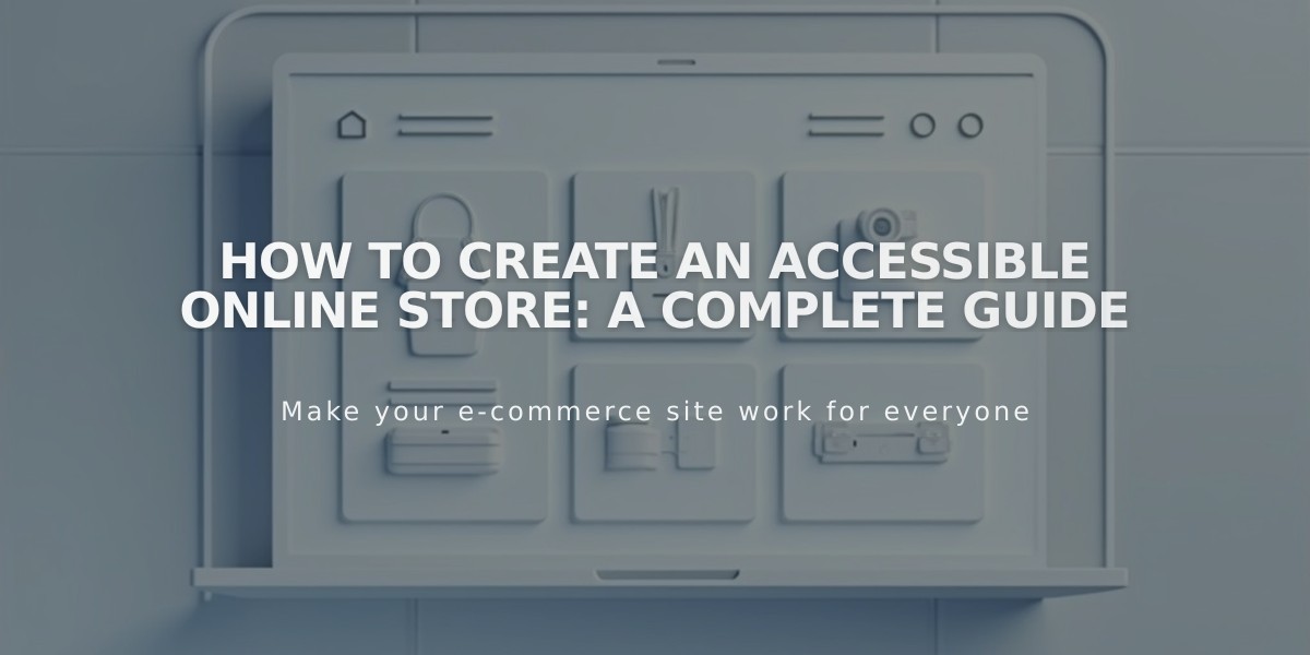 How to Create an Accessible Online Store: A Complete Guide